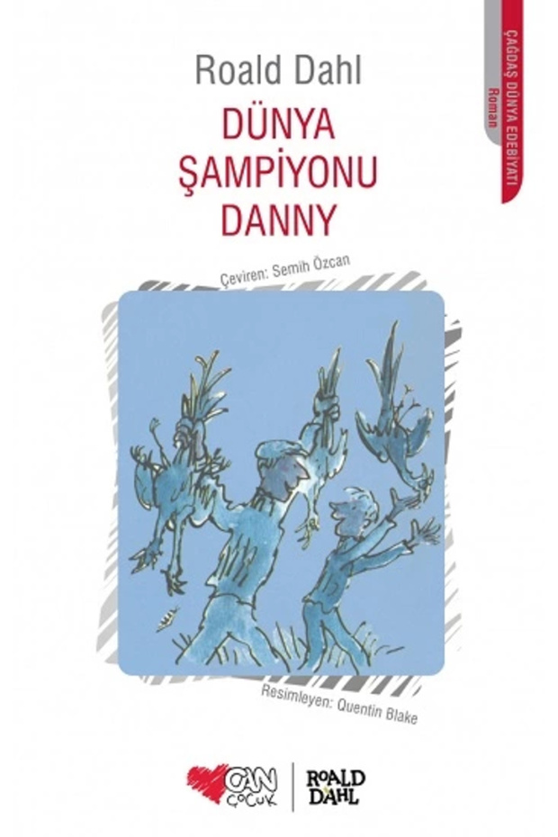 Dünya Şampiyonu Danny | Roald Dahl | Can Çocuk Yayınları