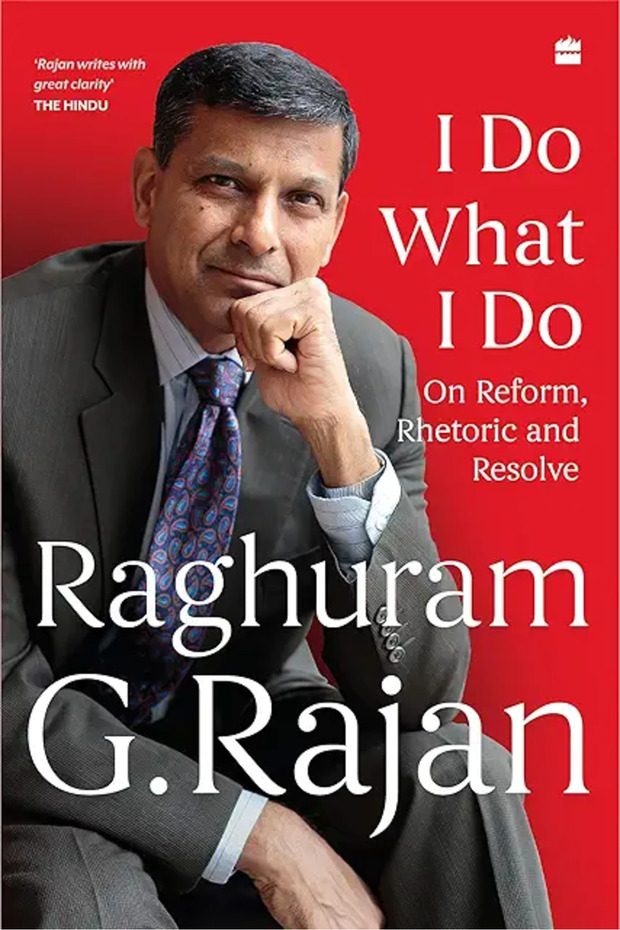 I Do What I Do: Raghuram G. Rajan
