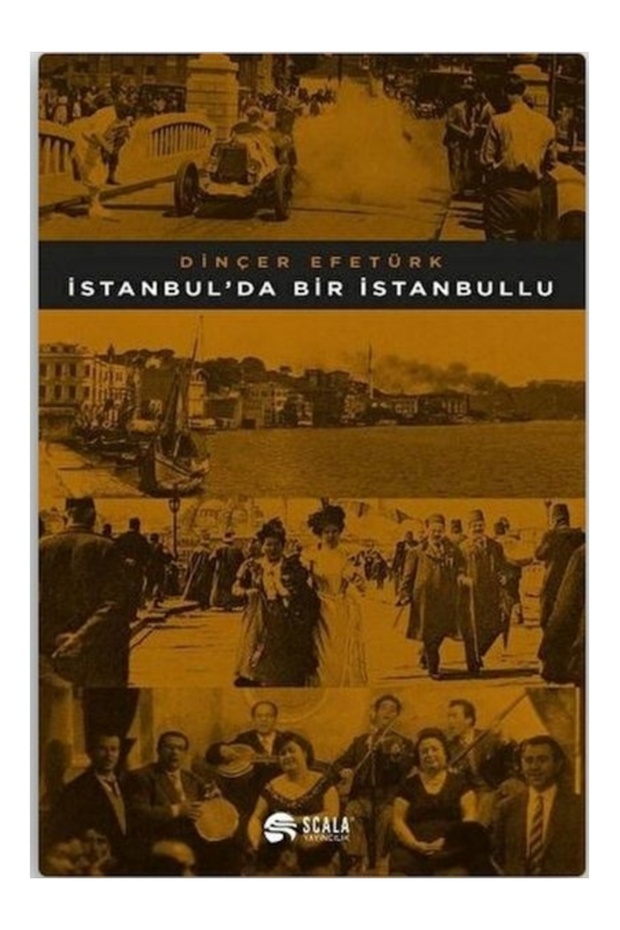 İstanbul'da Bir İstanbullu Dinçer Efetürk