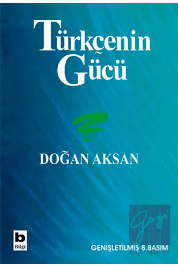 Türkçenin Gücü / / Doğan Aksan