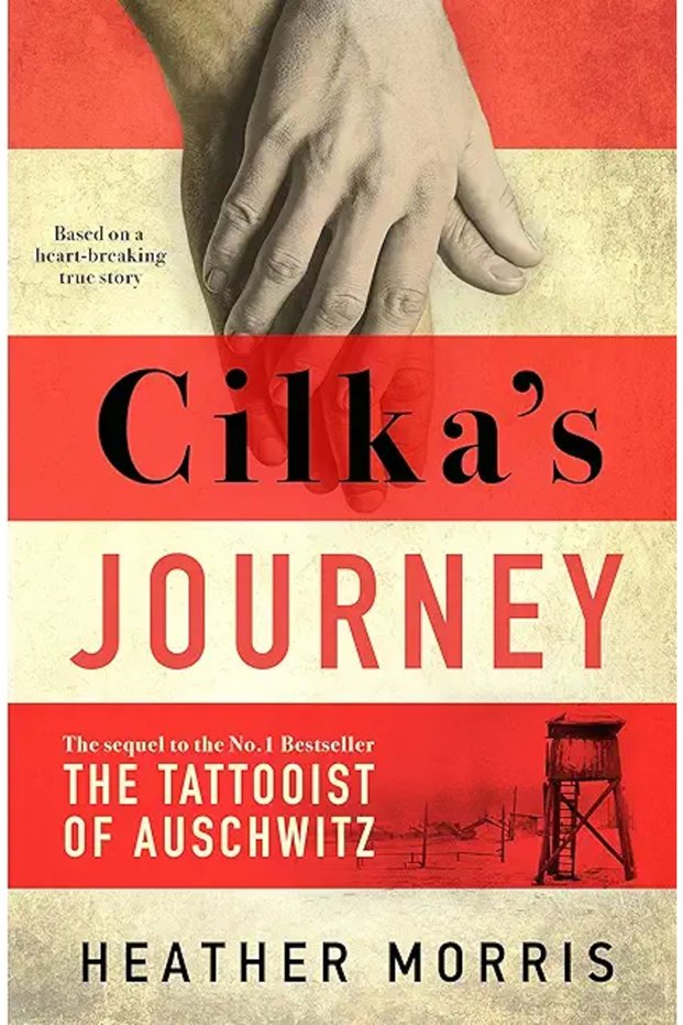 Cilka's Journey: The sequel to The Tattooist of Auschwitz ...