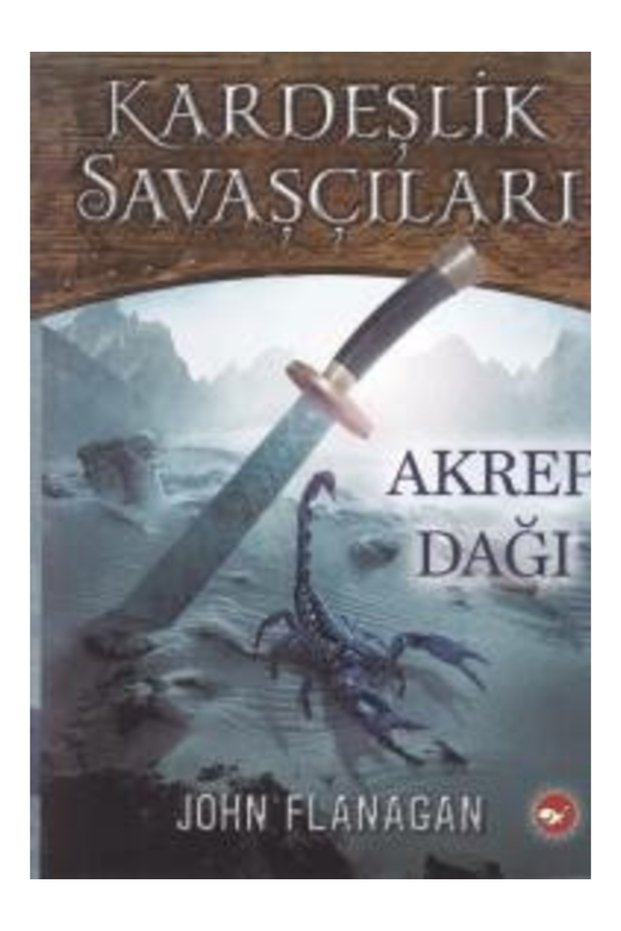 Kardeşlik Savaşçıları 5 - Akrep Dağı John Flanagan