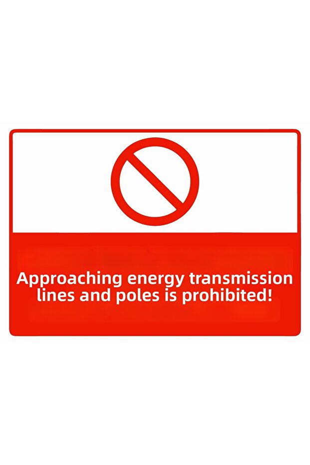 Approaching Energy Transmission Lines and Poles Is Prohibited! Isg Warning Sign Pvc A4 21X30 cm