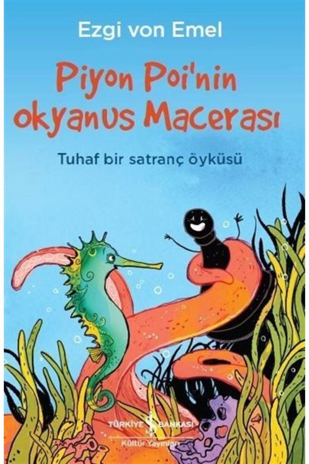 Piyon Poi'nin Okyanus Macerası & Tuhaf Bir Satranç Öyküsü