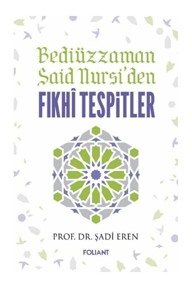 Bediüzzaman Said Nursiden Fıkhi Tespitler Şadi Eren