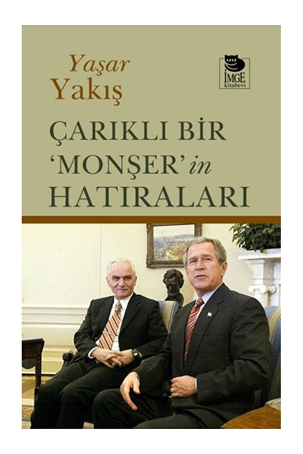 Çarıklı Bir ‘Monşer’in Hatıraları Yaşar Yakış