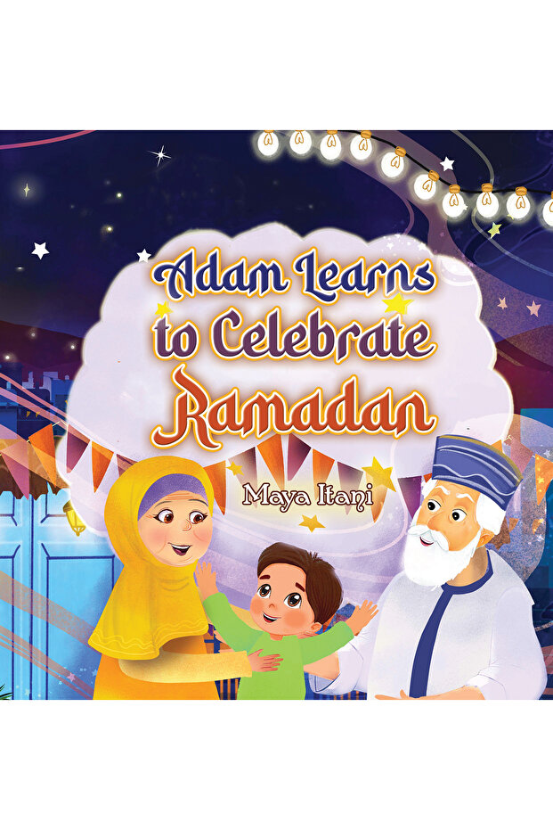 Adam Learns to Celebrate Ramadan