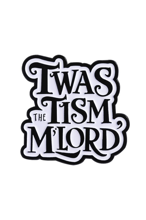 as show Twas The Tism M'Lord Enamel Pin Custom Quote Autism Awareness Mental Health Brooch Lapel Bac