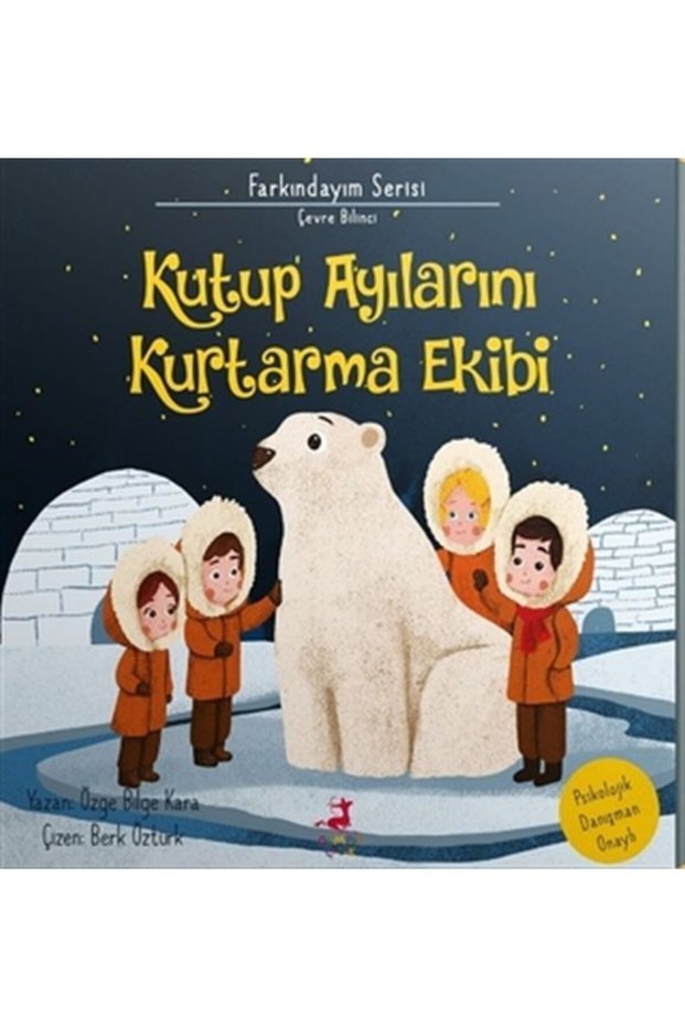Kutup Ayılarını Kurtarma Ekibi / Olimpos Yayınları / Özge Bilge Kara