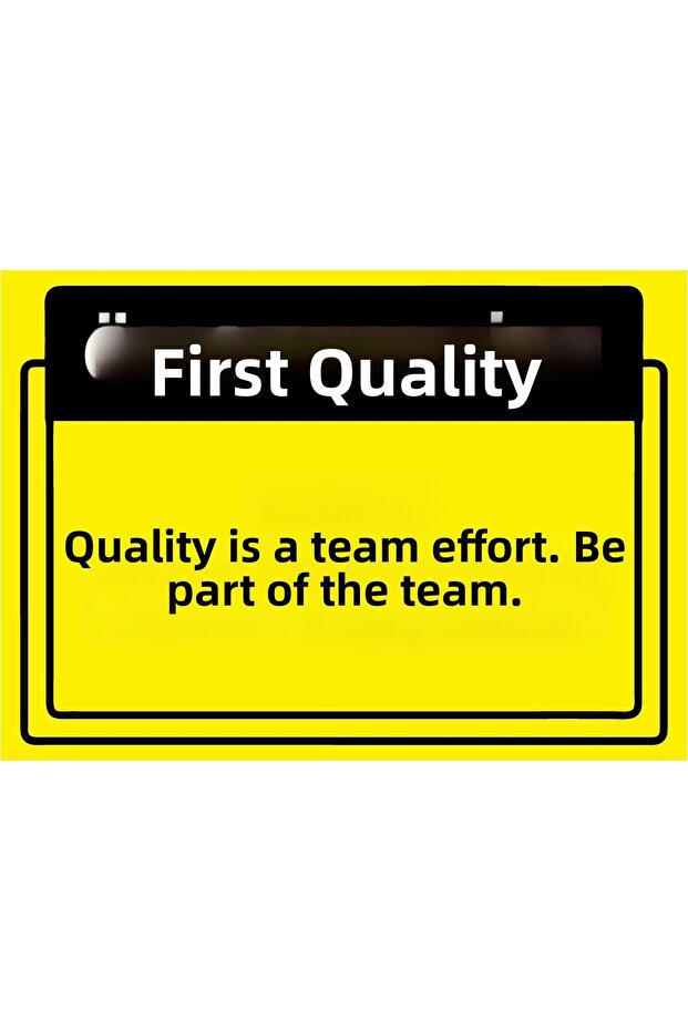 Quality First. Quality Is Teamwork Be Part of the Team Isg Warning Sign Pvc A3 30X42 cm