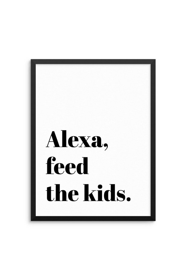 ALAYRA Sincerely, Not Funny Kitchen Quote Wall Decor Art Print Poster UNFRAMED Black White Typography Artwork for Living Room Bedroom Playroom Kids Room (8"x10", FEED KIDS)25.4X20.3 CM