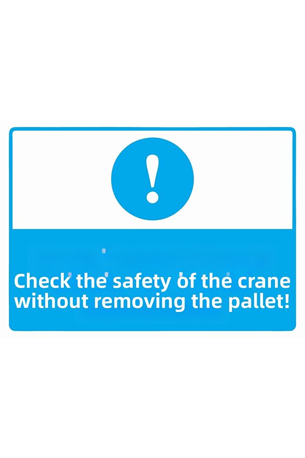 Check the Crane's Safety Without Removing the Pallet! Isg Warning Sign Pvc A5 15X21 cm