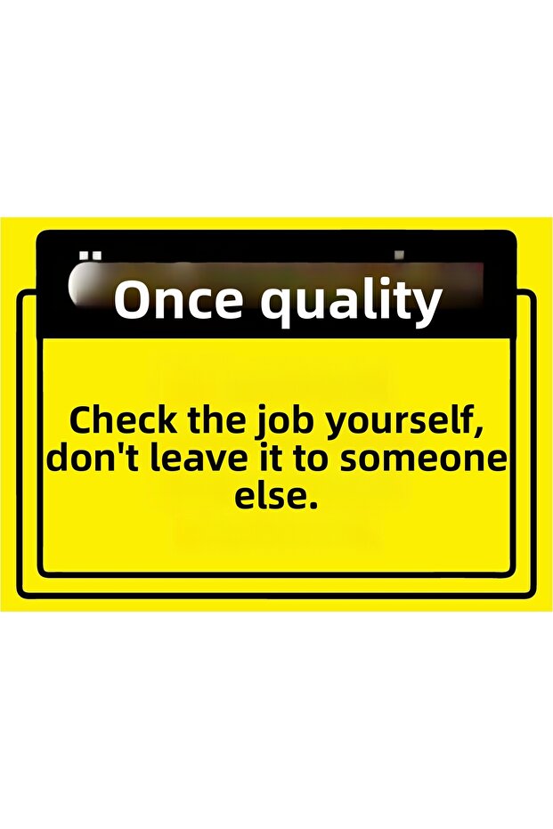 Quality First. Do Your Own Job Don'T Leave It to Others Isg Warning Sign Pvc A5 15X21 cm