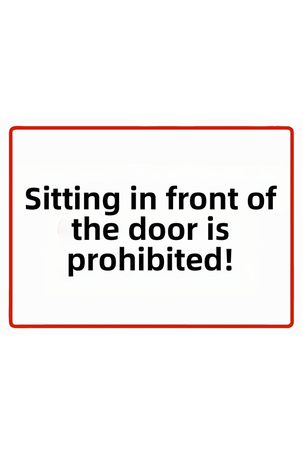 Sitting in Front of the Door Is Prohibited! Isg Warning Sign Pvc A5 15X21 cm