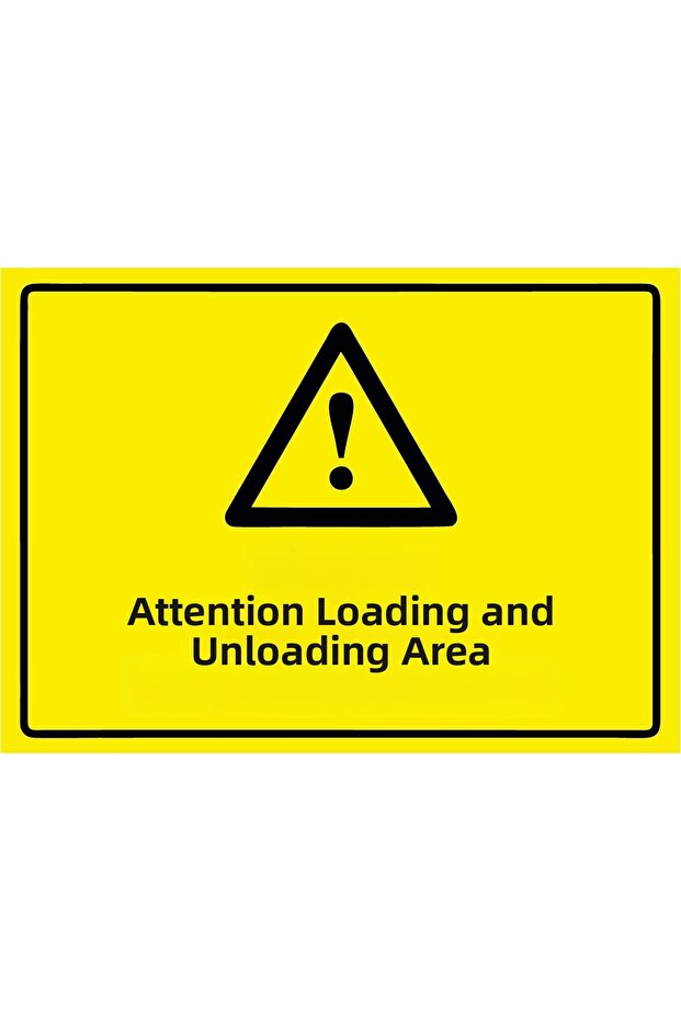 Attention Loading and Unloading Area Isg Warning Sign Pvc A3 30X42 cm