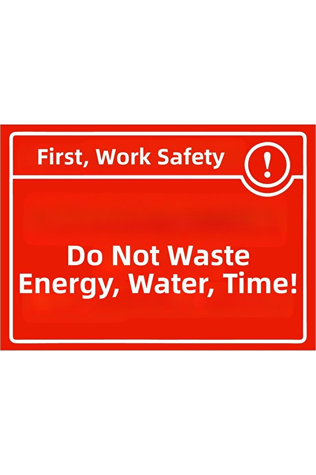 First of All, Work Safely! Don'T Waste Energy, Water, or Time! Isg Warning Sign Pvc A5 15X21 cm