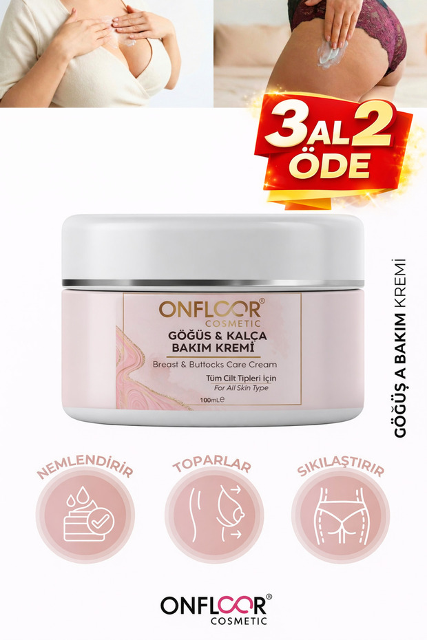 ONFLOOR Göğüs Ve Kalça Toparlayıcı Krem – Sıkılaştırıcı, Dolgunlaştırıcı Ve Şekillendirici Etki | 100 Ml🍑