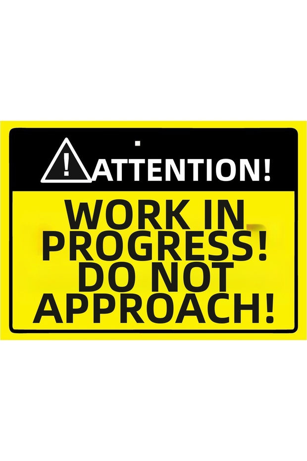 Attention! There Is Work! Don'T Approach! Isg Warning Sign Pvc A4 21X30 cm
