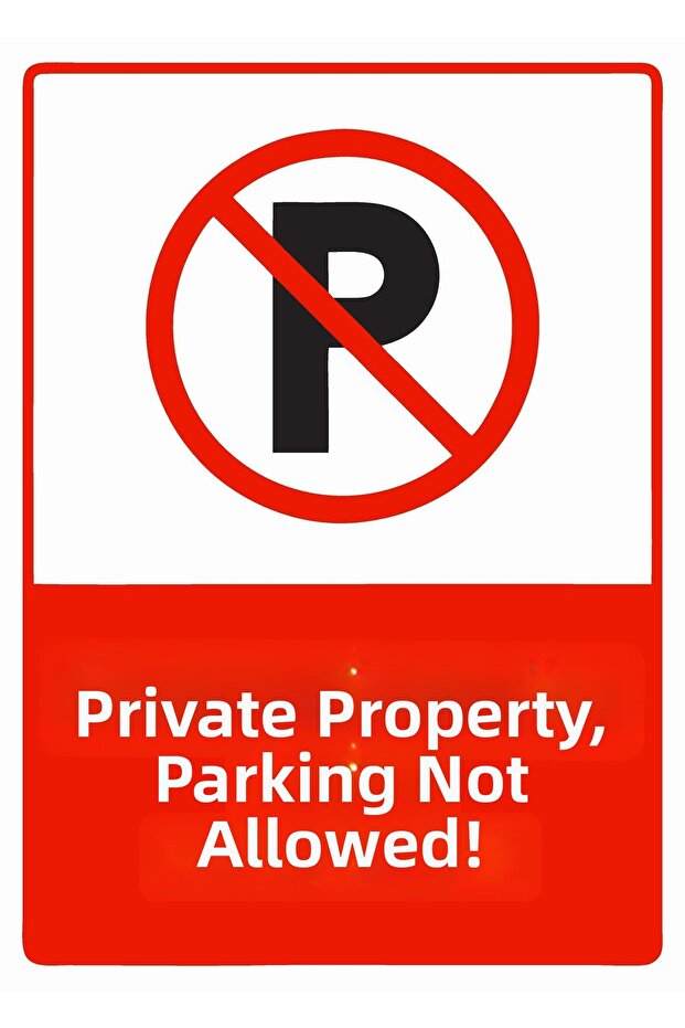 Private Property, No Parking! Isg Warning Sign Pvc A5 15X21 cm