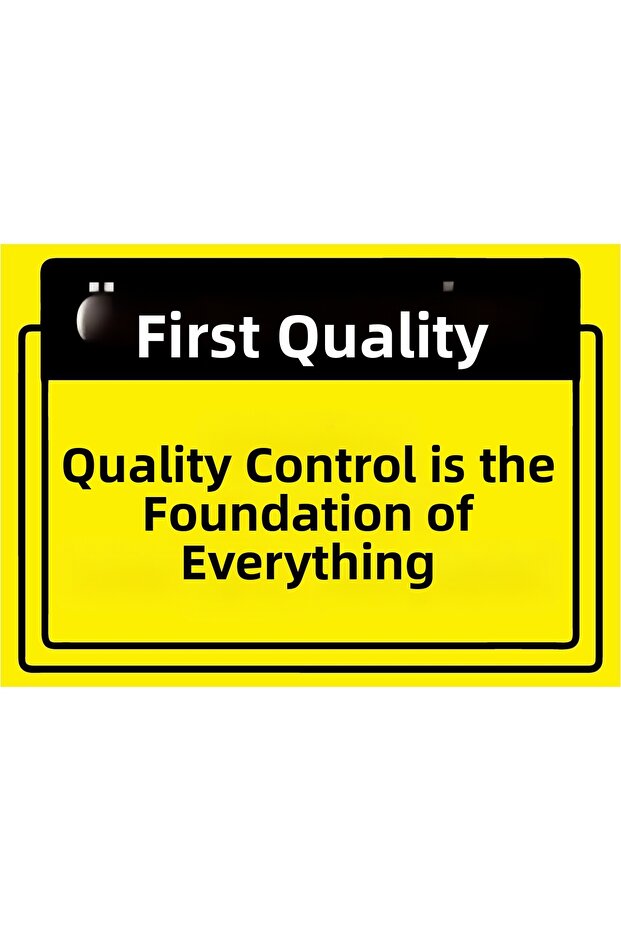 Quality First. Quality Control Is the Key to Everything Isg Warning Sign Pvc A4 21X30 cm