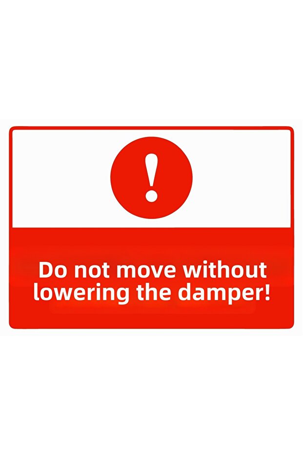 Damper, Don'T Move Without Lowering! Isg Warning Sign Pvc A3 30X42 cm