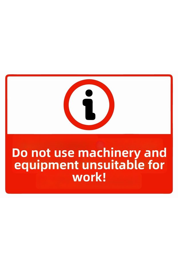 Do Not Use Machines and Equipment That Are Not Suitable for the Job! Isg Warning Sign Pvc A5 15X21 cm