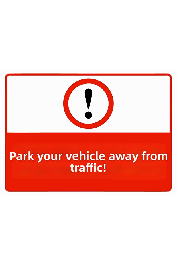 Park Your Vehicle Away from Traffic Isg Warning Sign Pvc A4 21X30 cm