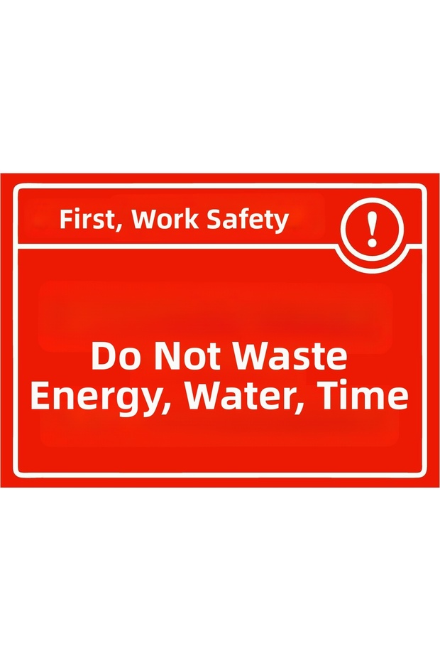 First of All, Occupational Safety Do Not Waste Energy, Water, Time Isg Warning Sign Pvc A3 30X42 cm