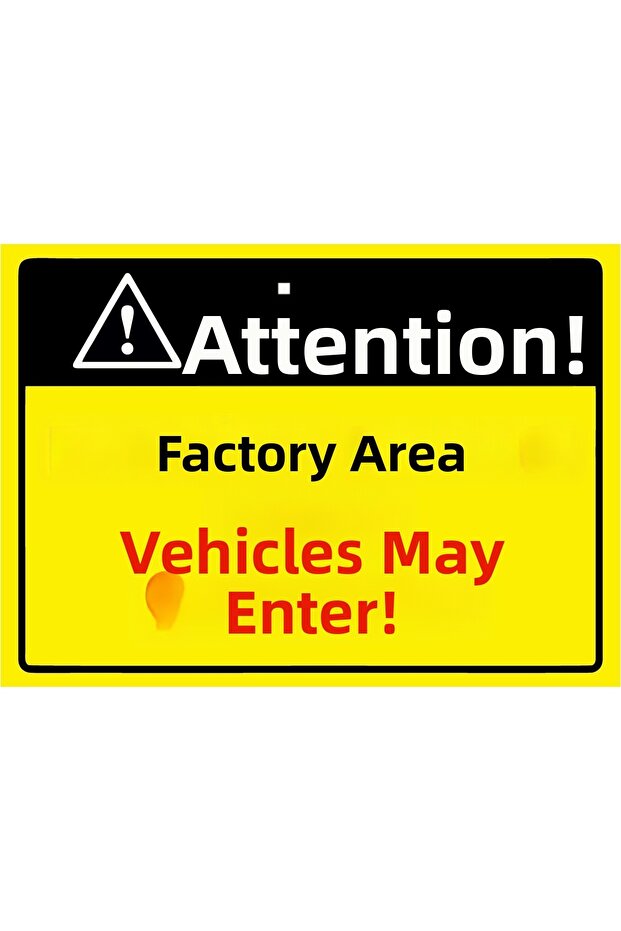 Attention! The Factory Area Is Accessible by Vehicles! Isg Warning Sign Pvc A5 15X21 cm