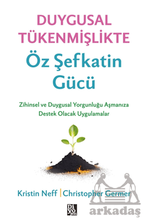 Duygusal Tükenmişlikte Öz Şefkatin Gücü