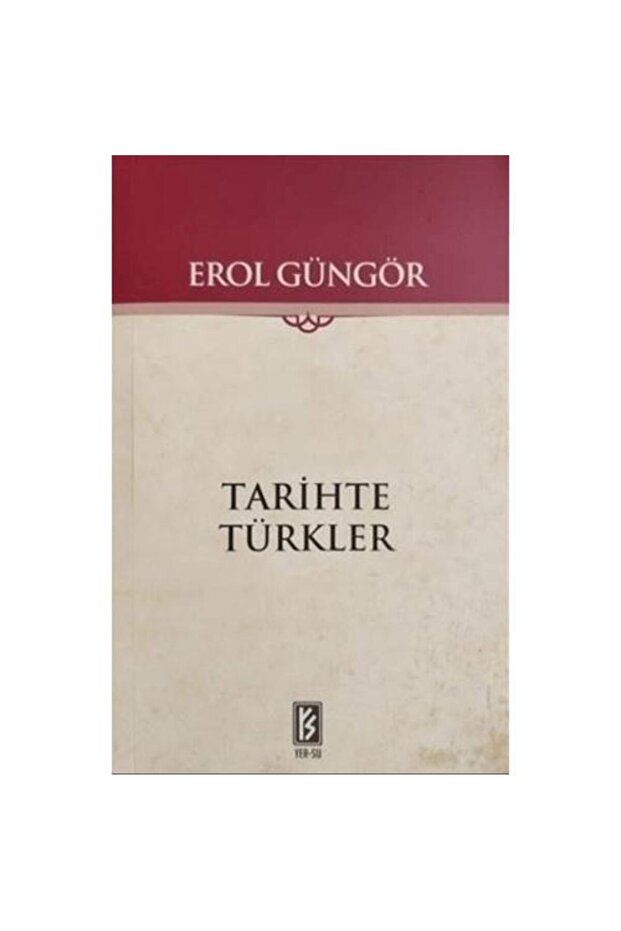 The Turks in History / Erol Güngör