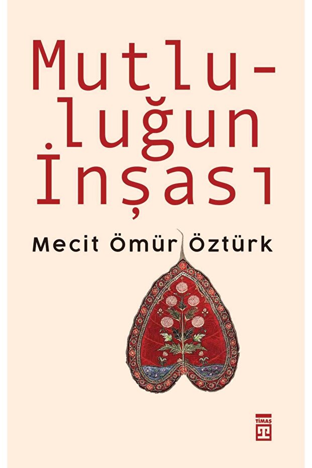 Mutluluğun İnşası - 1