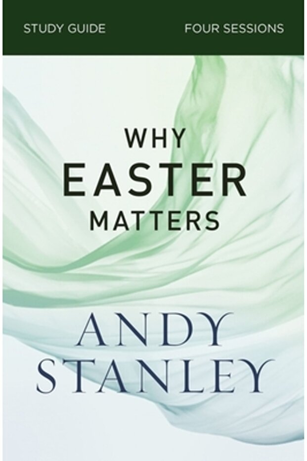 Why Easter Matters Study Guide - 1