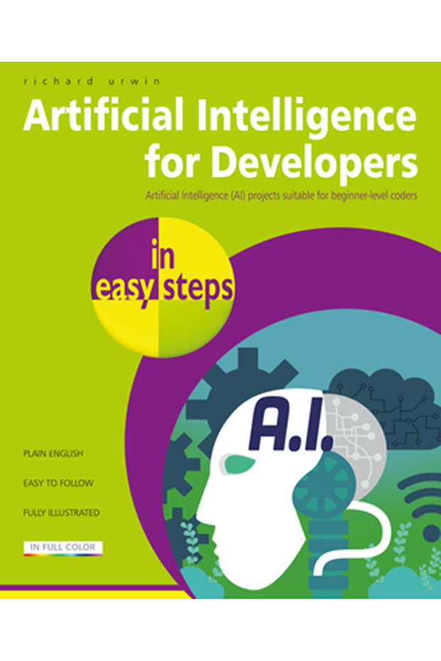 Artificial Intelligence for Developers in Easy Steps - 1