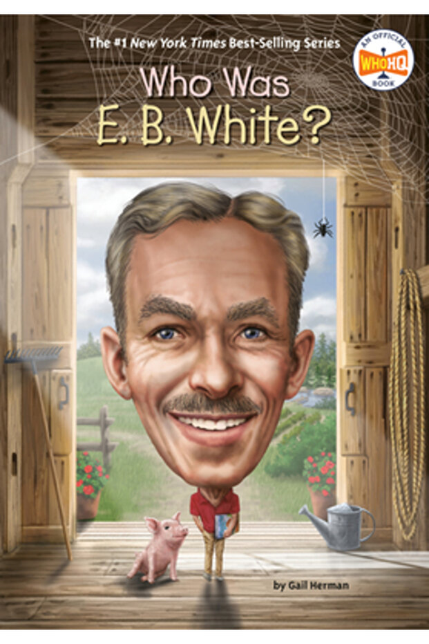 Who Was E. B. White? - 1