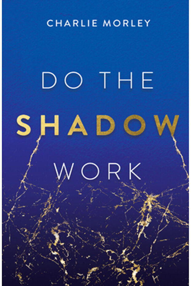 Do the Shadow Work - 1