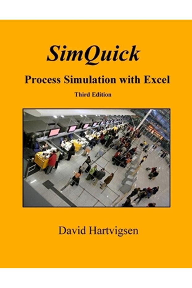 Simquick: Process Simulation with Excel, 3rd Edition - 1