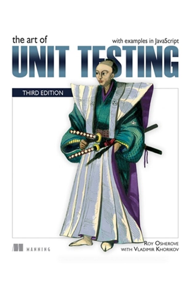 The Art of Unit Testing, Third Edition: With Examples in JavaScript - 1