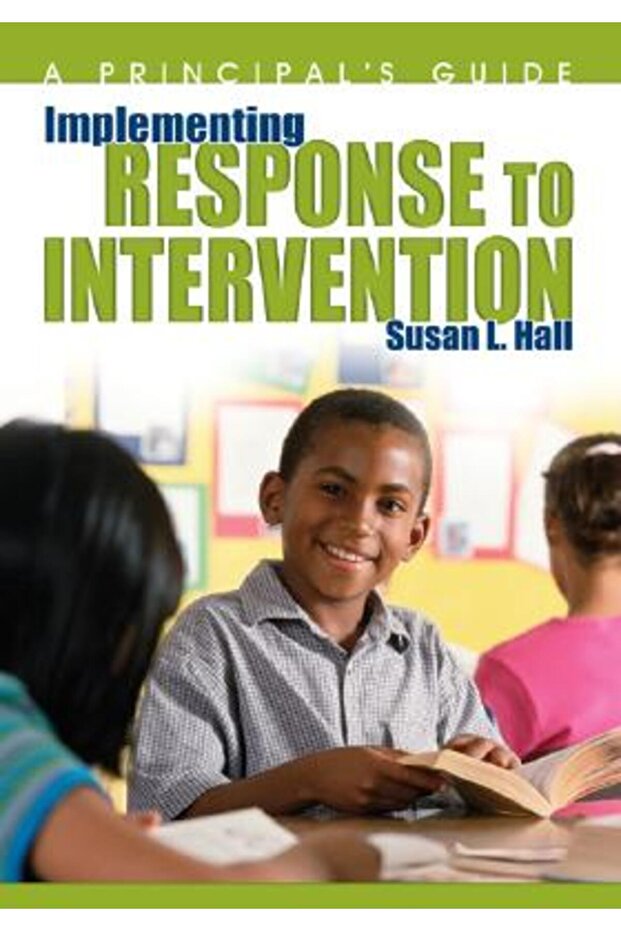 Implementing Response to Intervention: A Principal's Guide - 1