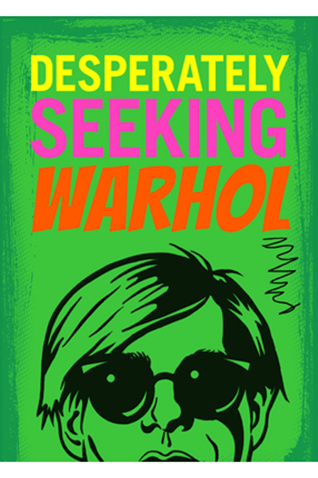 Desperately Seeking Warhol - 1