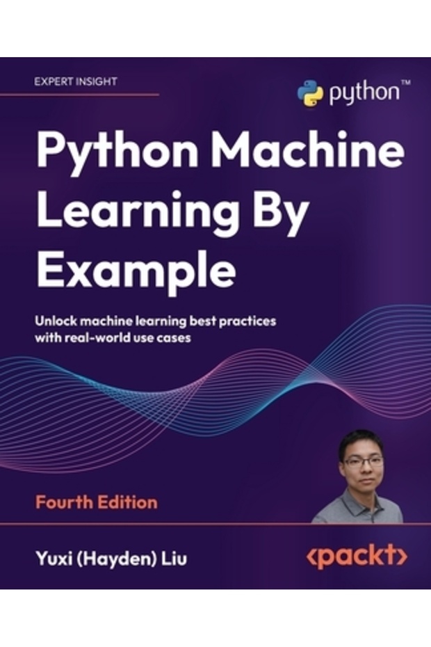 Python Machine Learning By Example - Fourth Edition: Unlock machine learning best practices with rea - 1