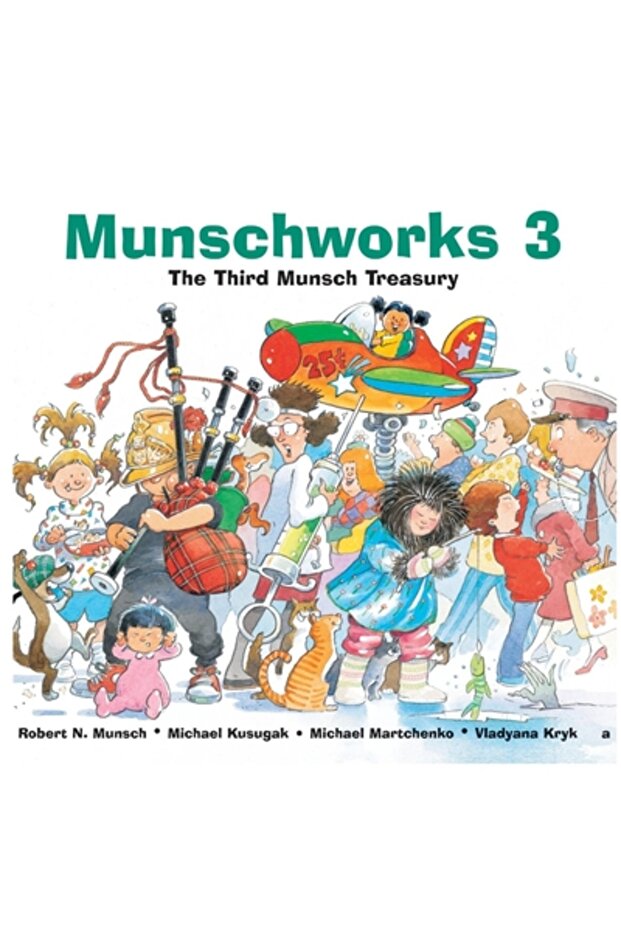Munschworks 3: The Third Munsch Treasury - 1