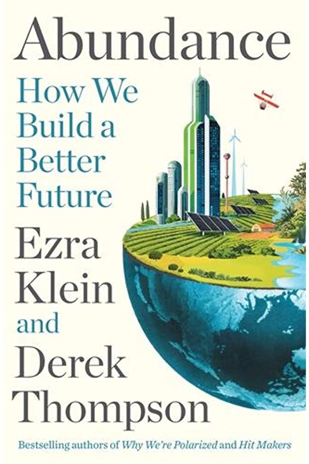 Abundance - How We Build a Better Future