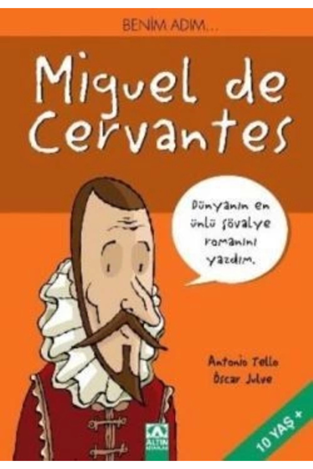 My Name Is... Miguel de Cervantes ; I Wrote the World's Most Famous Knight Novel Antonio Tello