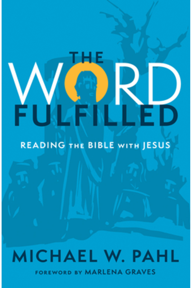 Cuvântul împlinit: Citind Biblia cu Isus - 1