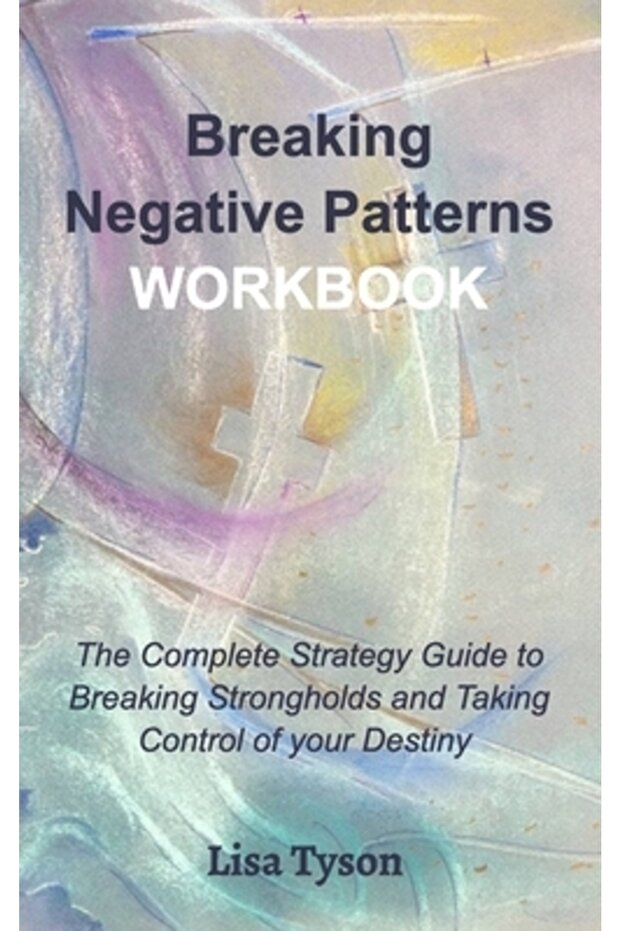 Breaking Negative Patterns Workbook - 1