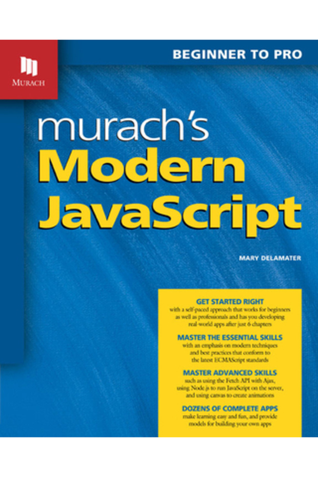 Murach's Modern JavaScript: Beginner to Pro - 1