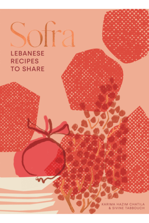 Sofra: Rețete libaneze de împărtășit - 1