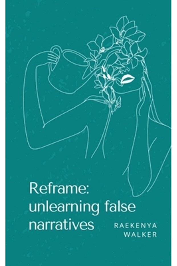 Reframe: unlearning false narratives - 1