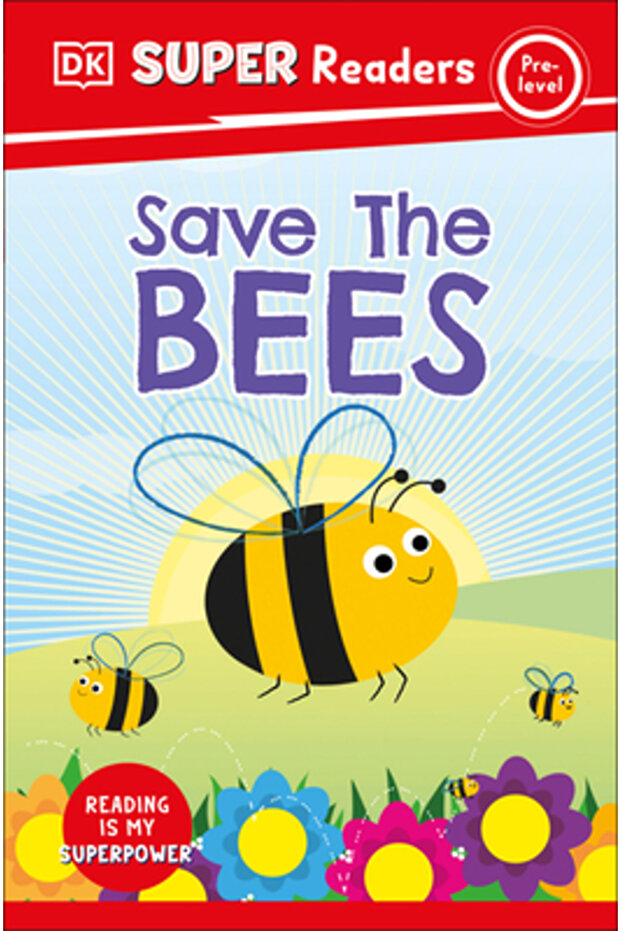 DK Super Readers Pre-Level: Save the Bees - 1